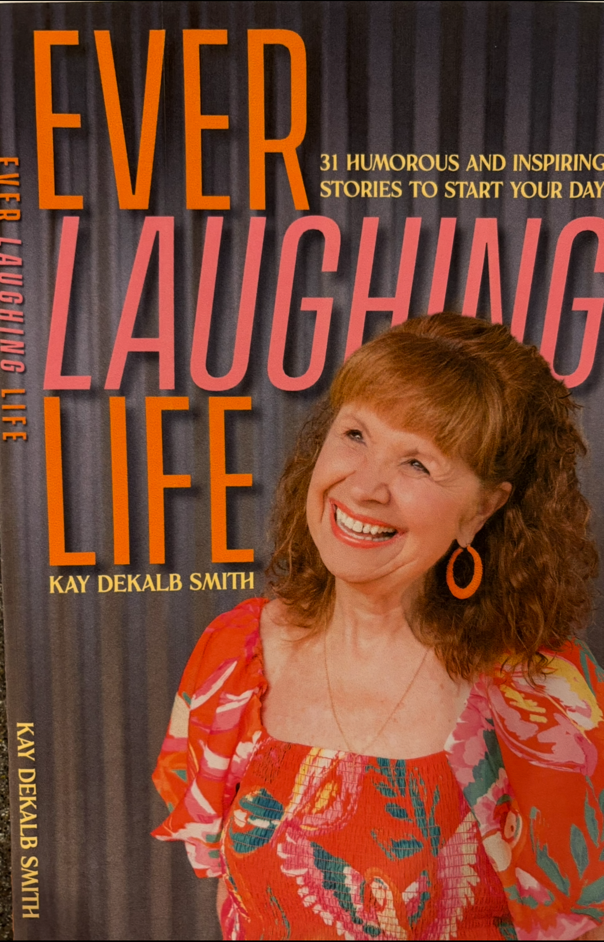 Ever-Laughing Life by Kay DeKalb Smith